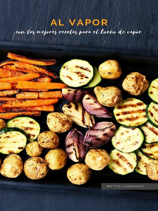 Title details for Al vapor--con las mejores recetas para el horno de vapor by Mattis Lundqvist - Available